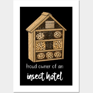 Proud owner of an insect hotel Posters and Art